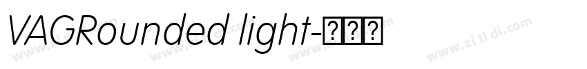 VAGRounded light字体转换 VAGRounded light字体转换